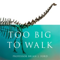 Too_Big_to_Walk__The_New_Science_of_Dinosaurs
